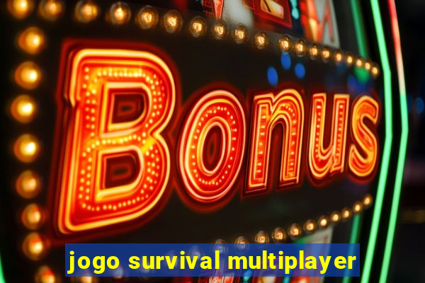 jogo survival multiplayer